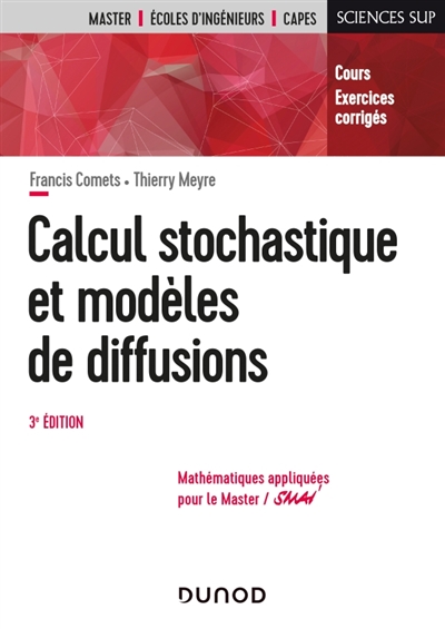 Calcul stochastique et modèles de diffusions - 3e éd. - Cours et exercices corrigés - Cours et exercices corrigés