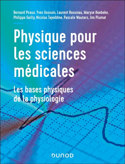 Physique pour les sciences médicales: les bases physiques de la physiologie: cours + QCM corrigés