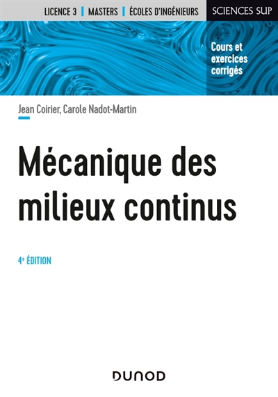 Mécanique des milieux continus: cours et exercices corrigés: licence 3, masters, écoles d'ingénieurs