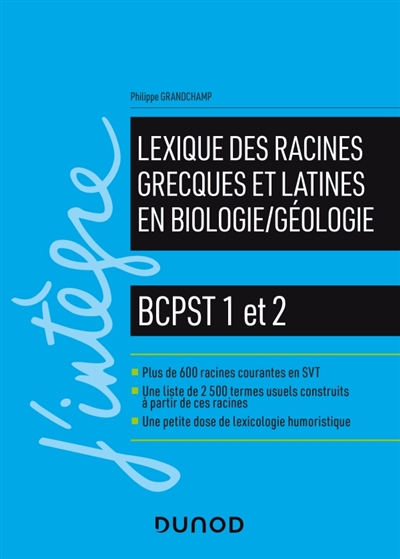 Lexique des racines grecques et latines en biologie/géologie - BCPST 1 et 2 - BCPST 1 et 2