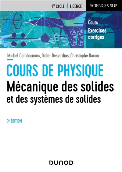 Cours de physique: mécanique des solides et des systèmes de solides: cours, exercices corrigés, 1er cycle-licence