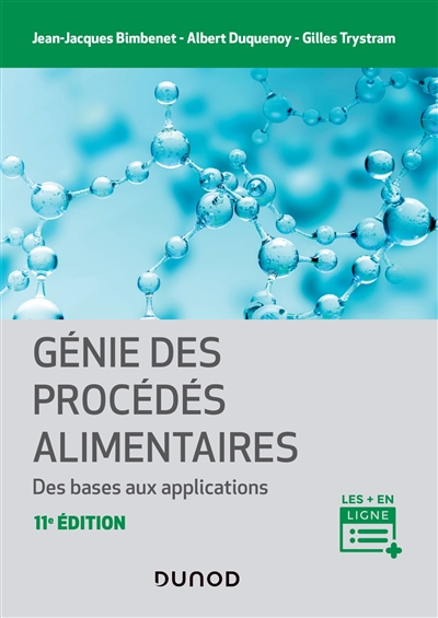 Génie des procédés alimentaires: des bases aux applications