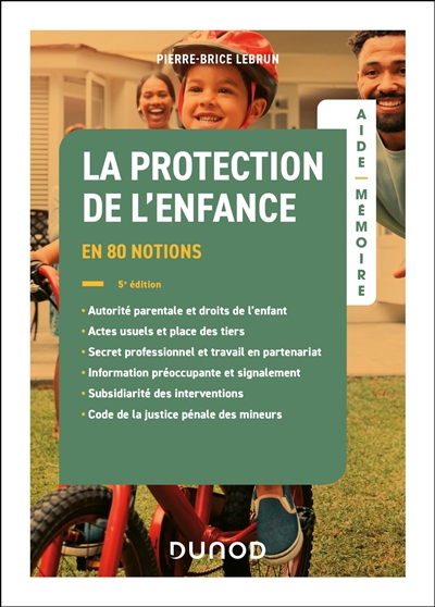 Aide-mémoire - La protection de l'enfance - 5e éd. - en 80 notions