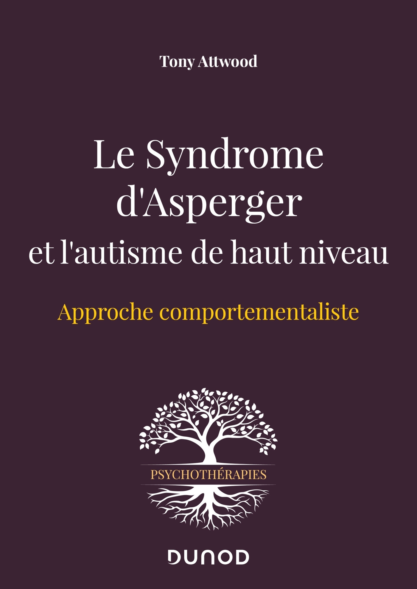 Le syndrome d'Asperger et l'autisme de haut niveau: approche comportementaliste