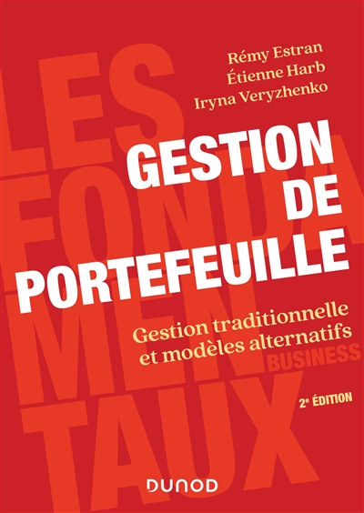 Gestion de portefeuille - 2e éd. - Gestion traditionnelle et modèles alternatifs