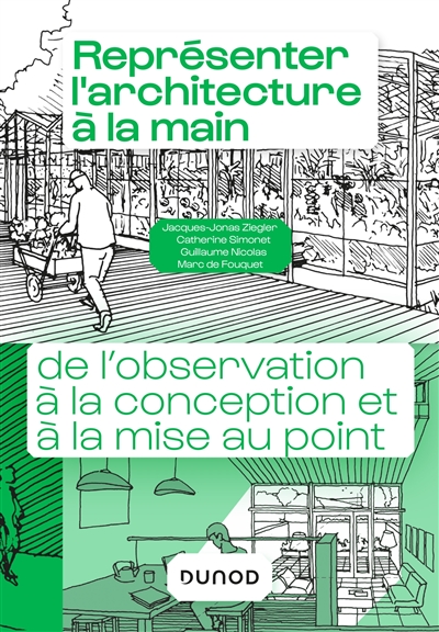 Représenter l'architecture à la main: de l'observation à la conception et à la mise au point