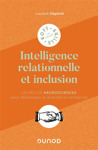 Intelligence relationnelle et inclusion: un peu de neurosciences pour développer la diversité en entreprise