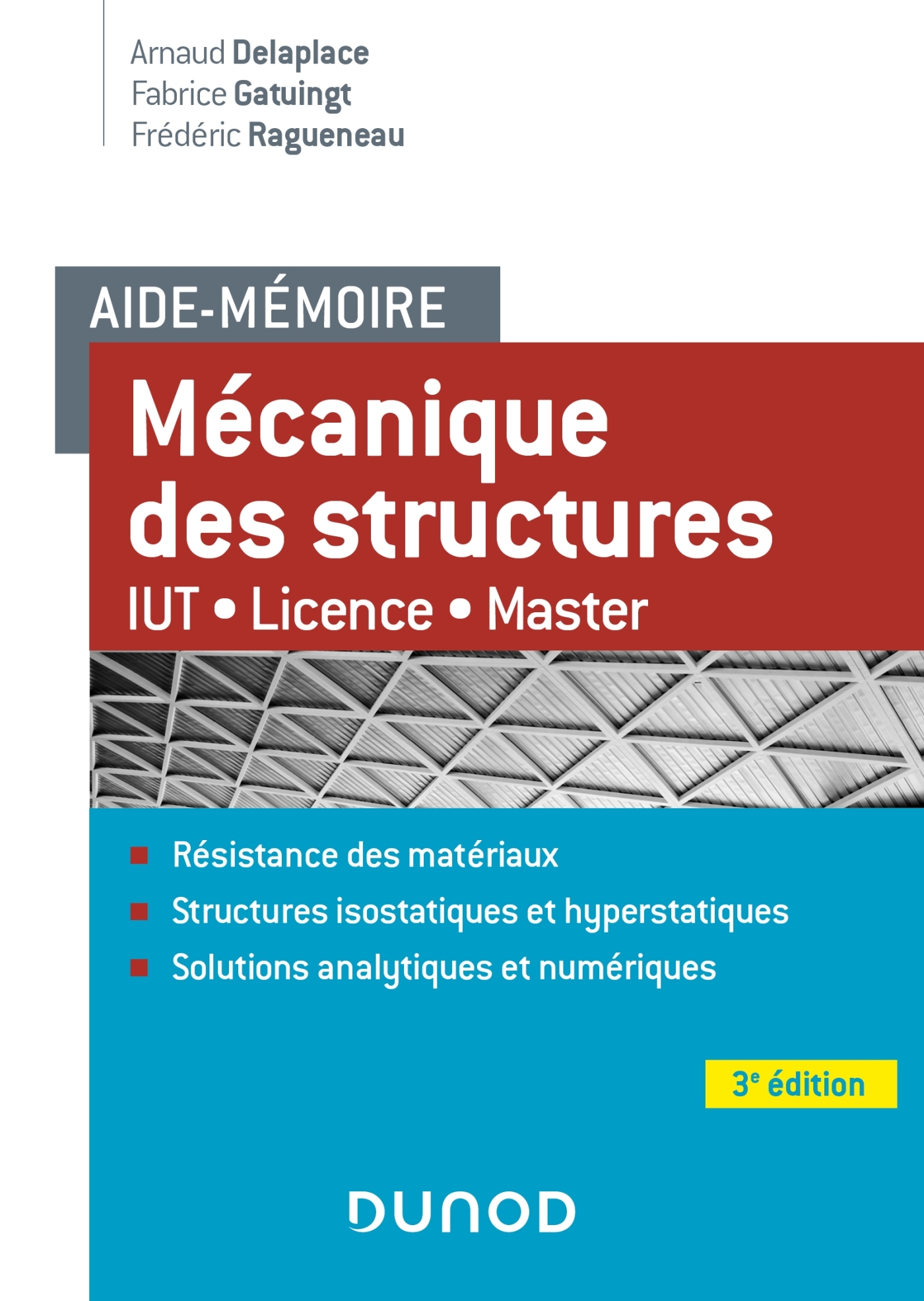 Mécanique des structures: résistance des matériaux, structures isostatiques et hyperstatiques, solutions analytiques et numériques: IUT, licence, master