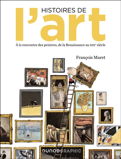 Histoires de l'art en BD - A la rencontre des peintres, de la Renaissance au XIXe siècle