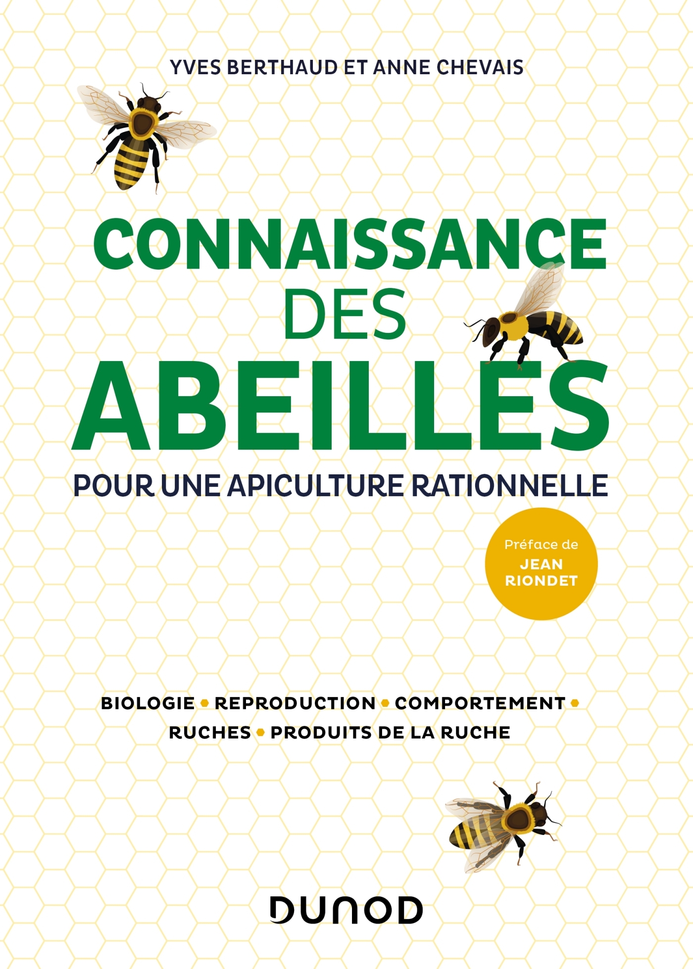 Connaissance des abeilles: pour une apiculture rationnelle: biologie, reproduction, comportement, ruches, produits de la ruche