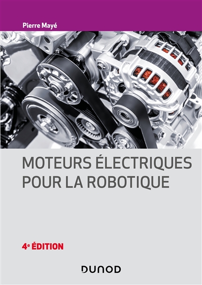 Moteurs électriques pour la robotique - 4e éd