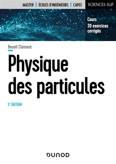 Physique des particules: introduction aux concepts et au formalisme du modèle standard