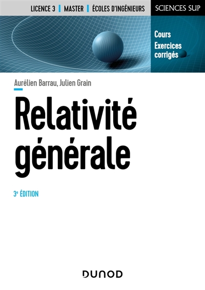 Relativité générale - 3e éd. - Cours et exercices corrigés