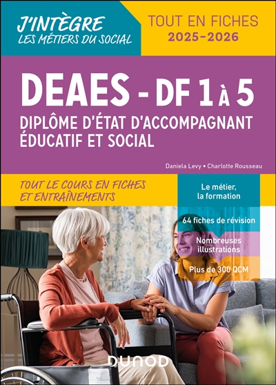 DEAES, diplôme d'Etat d'accompagnant éducatif et social, DF 1 à 5: tout en fiches 2025-2026