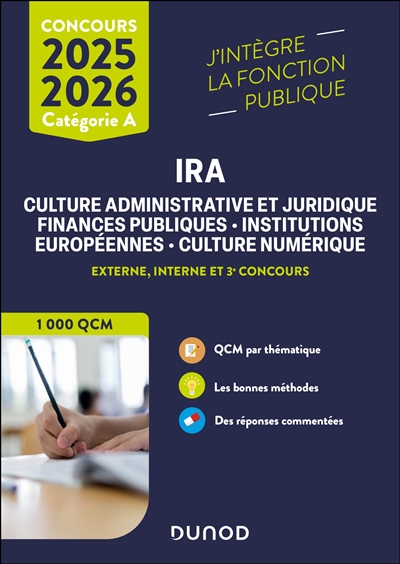 IRA 1000 QCM - Cat. A - Concours externe, interne et 3e concours - 2025-2026 - Culture administrative et juridique, finances publiques, institutions européennes, culture numérique