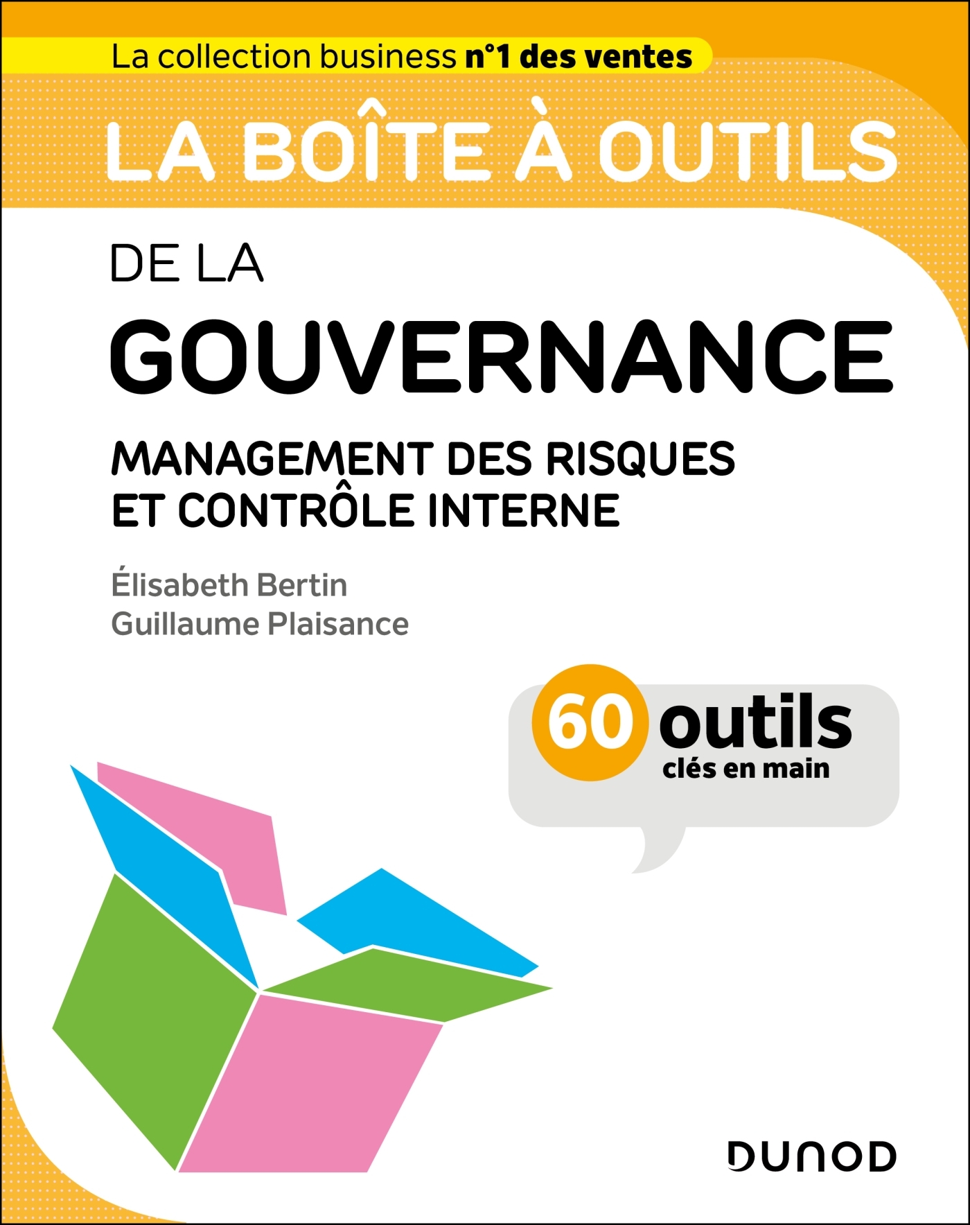 La boîte à outils de la gouvernance: management des risques et contrôle interne: 60 outils clés en main