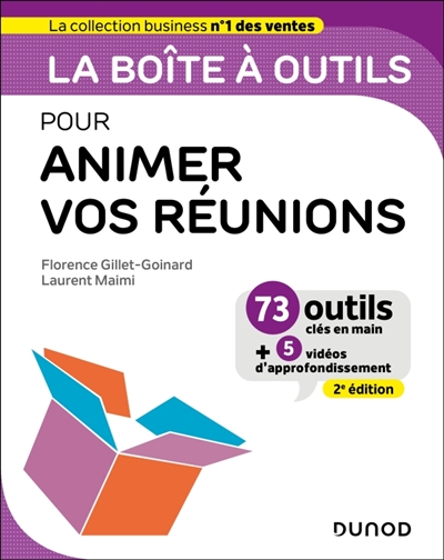 La boîte à outils pour animer vos réunions: 75 outils clés en main + 5 vidéos d'approfondissement