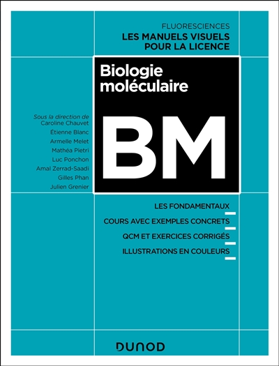 Biologie moléculaire - Les fondamentaux, Cours avec exemples concrets, 80 QCM et exercices corrigés
