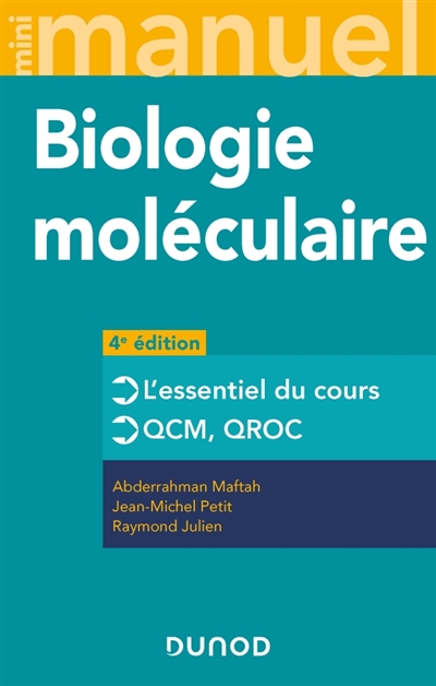 Biologie moléculaire: l'essentiel du cours, QCM, QROC