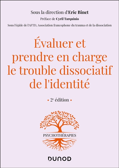 Evaluer et prendre en charge le trouble dissociatif de l'identité - 2e éd.