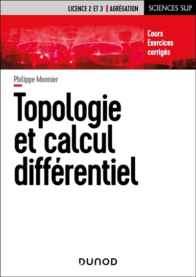 Topologie et calcul différentiel: licence 2 et 3, agrégation: cours, exercices corrigés