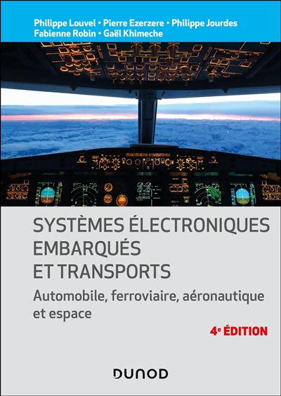 Systèmes électroniques embarqués et transports - 4e éd. - Automobile, ferroviaire, aéronautique et espace