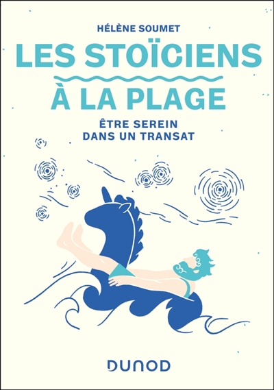 Les stoïciens à la plage: être serein dans un transat