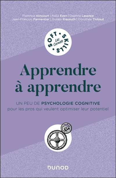 Apprendre à apprendre: un peu de psychologie cognitive pour les pros qui veulent optimiser leur potentiel