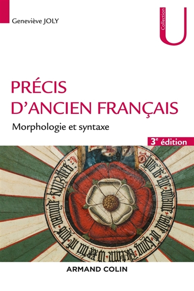 Précis d'ancien français - 3e éd. - Morphologie et syntaxe - Morphologie et syntaxe