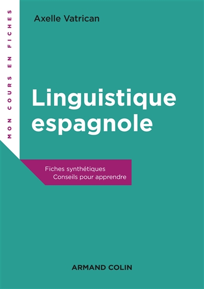 La linguistique espagnole: fiches synthétiques, conseils pour apprendre