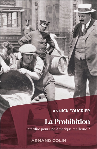 La prohibition: interdire pour une Amérique meilleure?