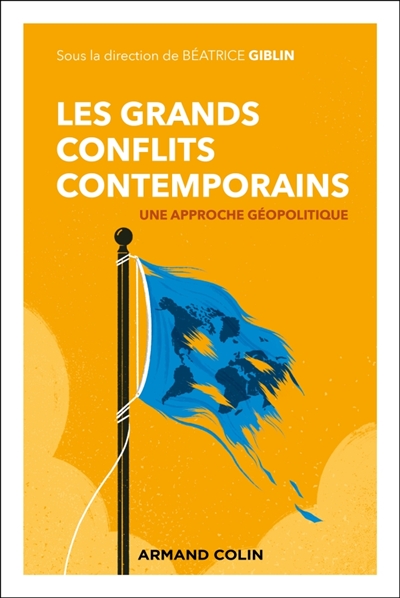 Les grands conflits contemporains: une approche géopolitique