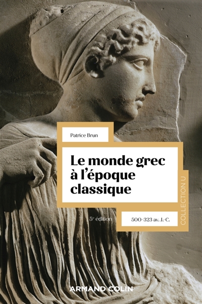 Le monde grec à l'époque classique: 500-323 av. J.-C.