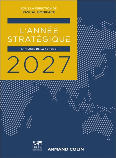 L'année stratégique 2027: l'impasse de la force?