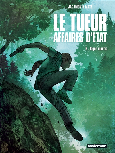 Le Tueur: affaires d'Etat. Vol. 6. Rigor mortis