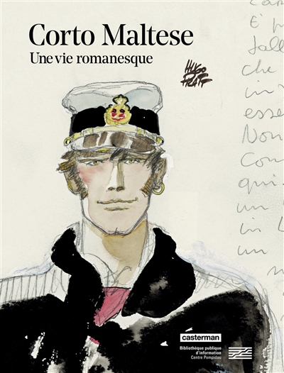 Corto Maltese - Une vie romanesque - Catalogue exposition BPI / Centre Pompidou