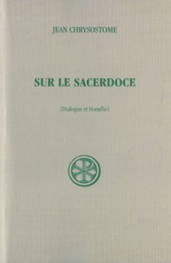 Sur le sacerdoce: dialogue et homélie