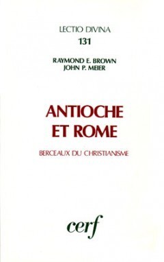 Antioche et Rome: berceaux du christianisme