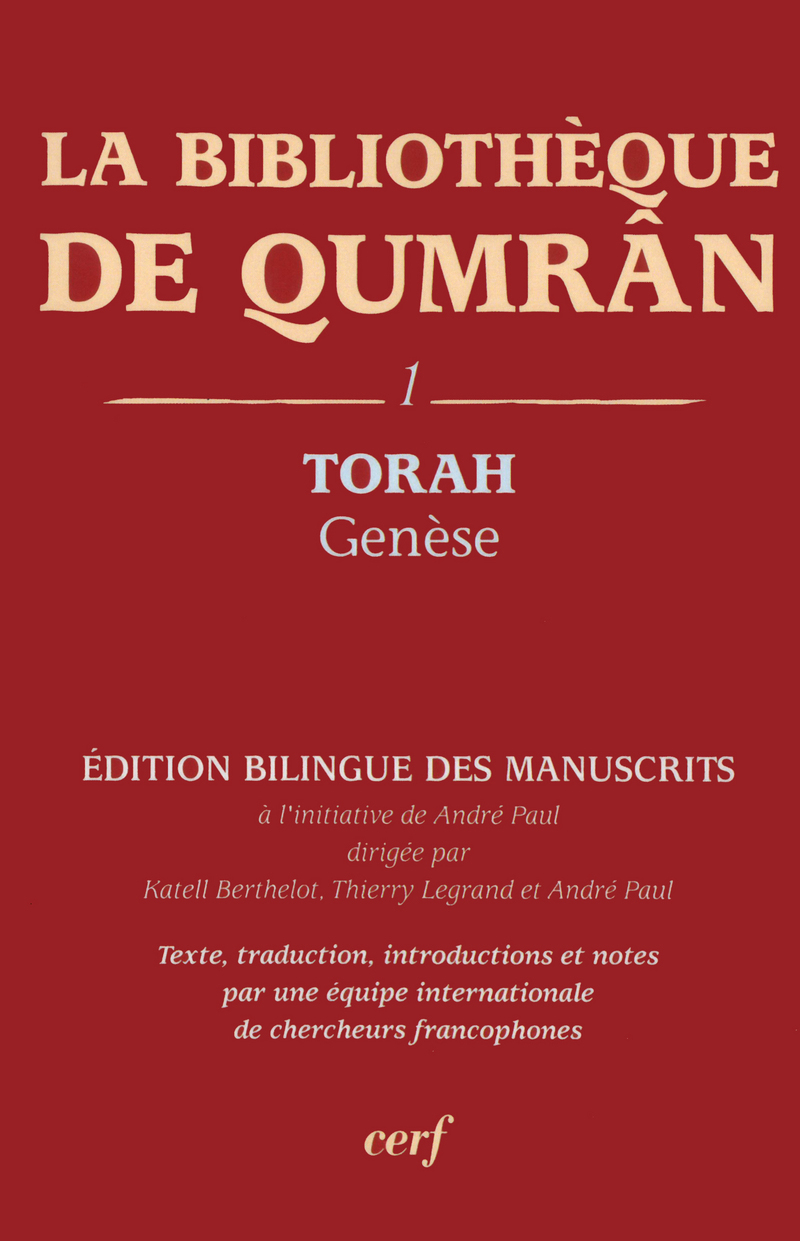 La bibliothèque de Qumrân. Vol. 1. Torah: Genèse