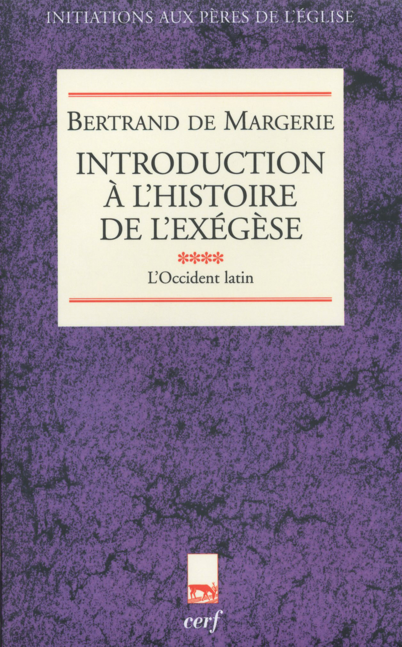 Introduction à l'histoire de l'exégèse. Vol. 4. L'Occident latin