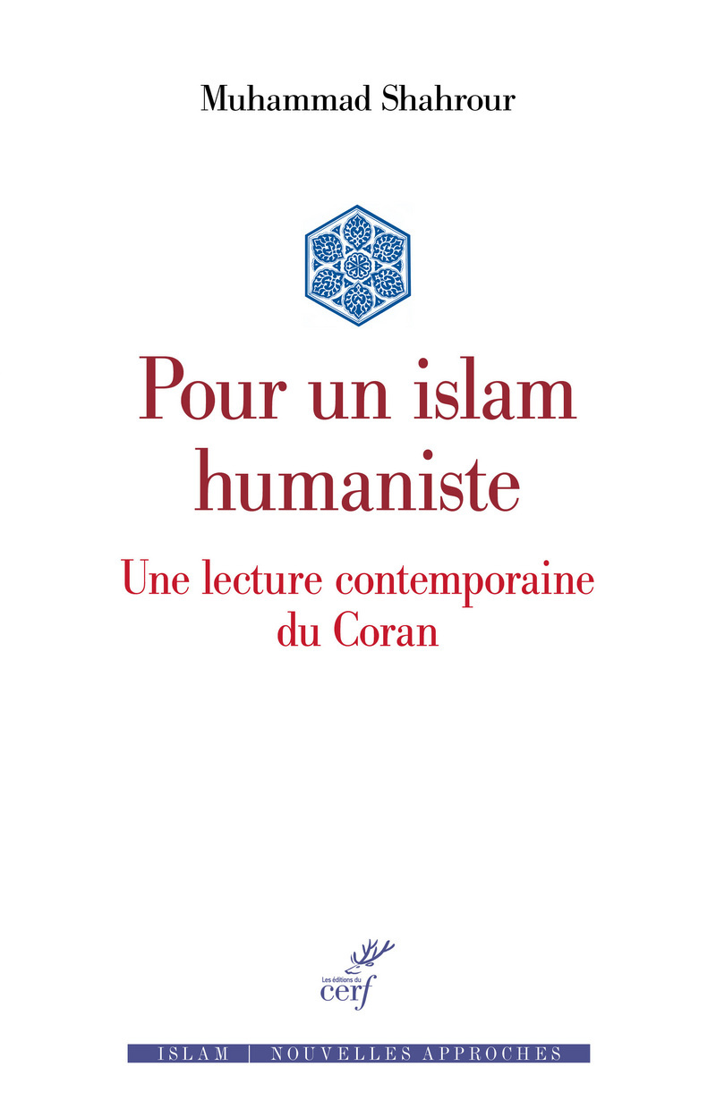 Pour un islam humaniste: une lecture contemporaine du Coran