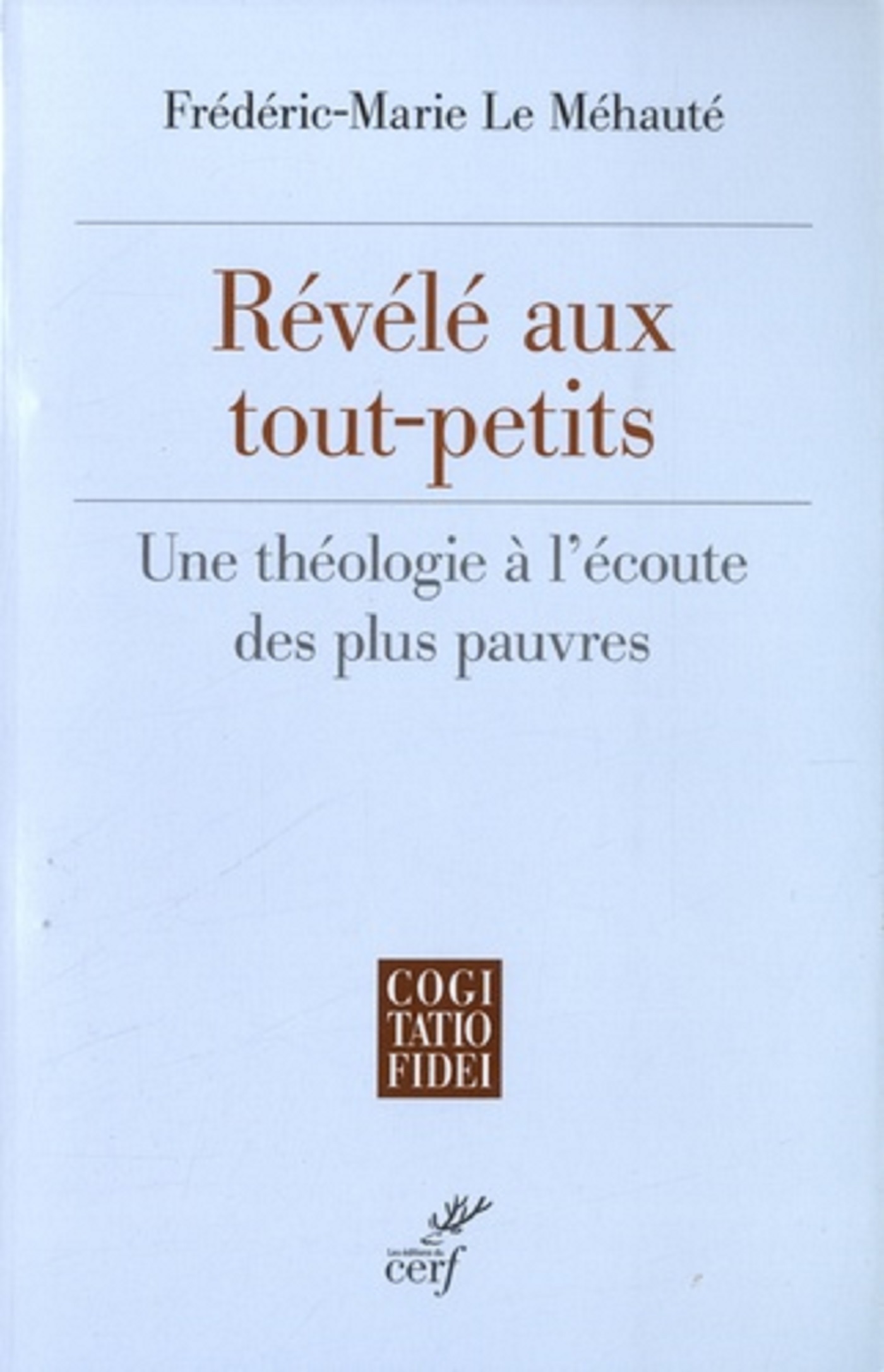 Révélé aux tout-petits: une théologie à l'écoute des plus pauvres