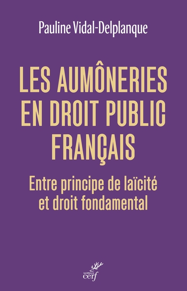 Les aumôneries en droit public français: entre principe de laïcité et droit fondamental