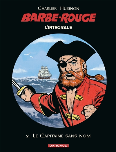 Barbe-Rouge - Intégrales - Tome 2 - Le Capitaine sans nom