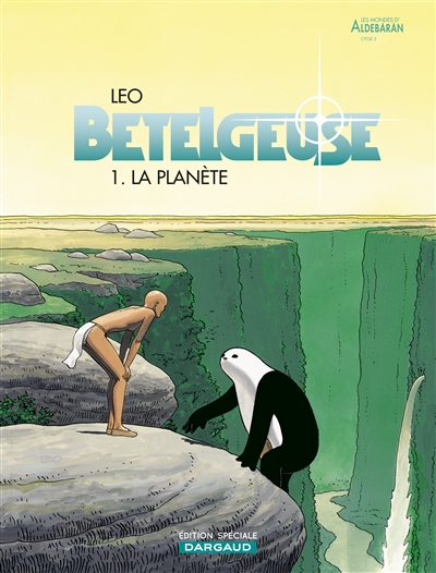 Bételgeuse: les mondes d'Aldébaran, cycle 2. Vol. 1. La planète: OP à 5 euros