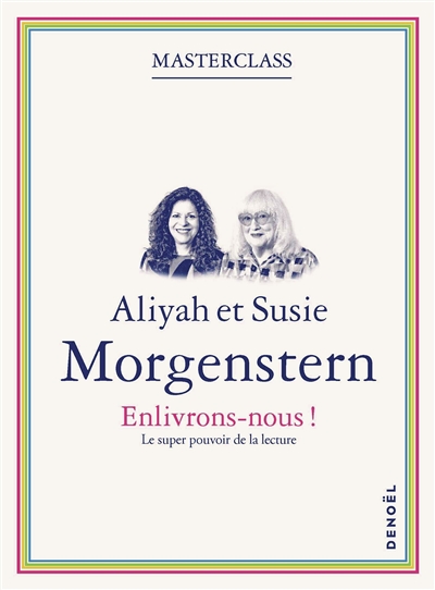 Enlivrons-nous!: le super pouvoir de la lecture