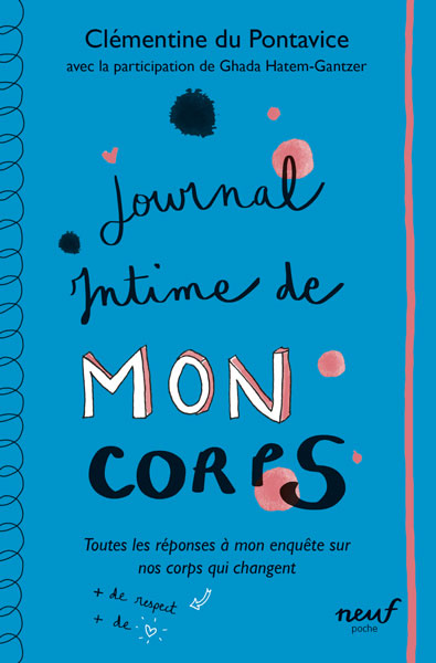 Journal intime. Journal intime de mon corps: toutes les réponses à mon enquête sur nos corps qui changent