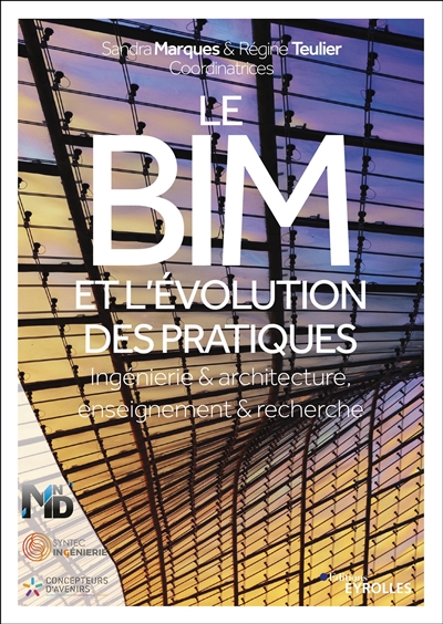 Le BIM et l'évolution des pratiques - Ingénierie et architecture, enseignement et recherche