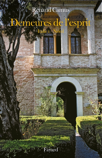 Demeures de l'esprit IX - Italie du Nord I