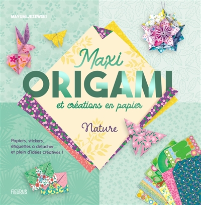 Nature: maxi origami et créations en papier